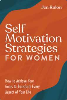 Self Motiation Strategies for Women - Jen Rulon